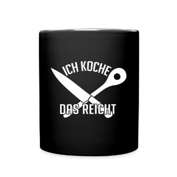 Ich koche das reicht - lustiges Kochmotiv - Tasse einfarbig - Schwarz - Vorne