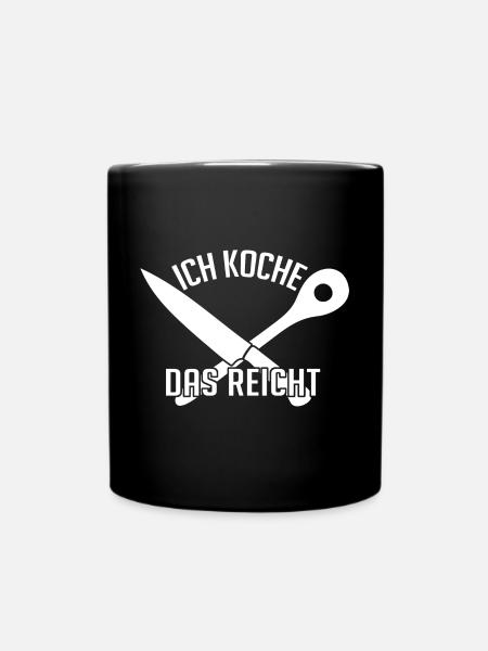 Ich koche das reicht - lustiges Kochmotiv - Tasse einfarbig - Schwarz