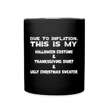 Due To Inflation This Is My Ugly Christmas Sweater - Tasse einfarbig - Schwarz - Vorne