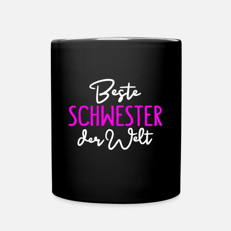 Beste Schwester der Welt Geschwister Schwester - Tasse einfarbig - Schwarz