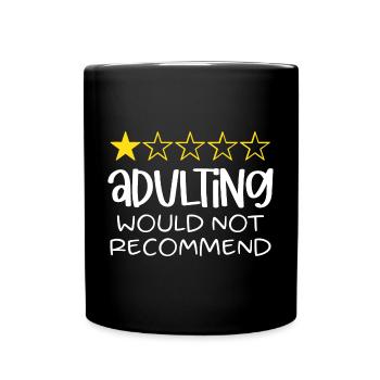 Adulting Would Not Recommend - Full Colour Mug - black - Front