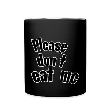 Please don t eat me - Tasse einfarbig - Schwarz - Vorne