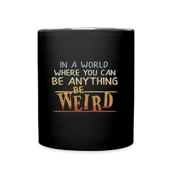 Soyez bizarre, soyez fou Inspiration Motivation - Mug uni - noir - Devant