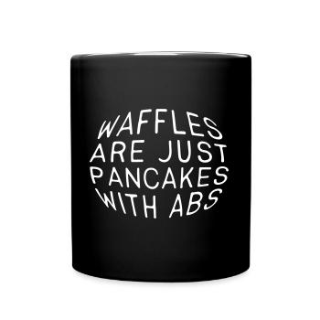 Waffles are just pancakes with abs - Full Colour Mug - black - Front