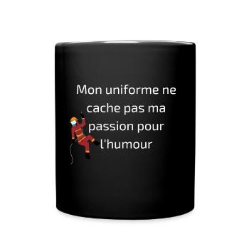 Mon uniforme ne cache pas ma passion pour l'humour - Mug uni - noir - Devant