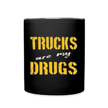 Trucks are my Drugs - Lkw Leidenschaft - Tasse einfarbig - Schwarz - Vorne
