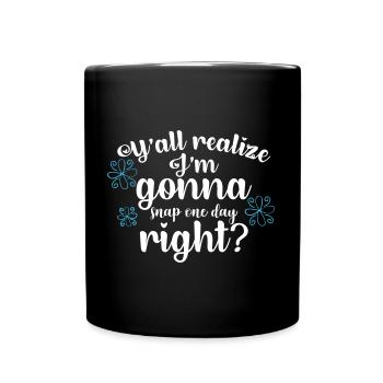 Vous vous rendez tous compte que je vais craquer un jour, n’est-ce pas ? - Mug uni - noir - Devant