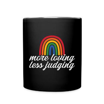 Womens Pride More Loving Less Judging - Tasse einfarbig - Schwarz - Vorne