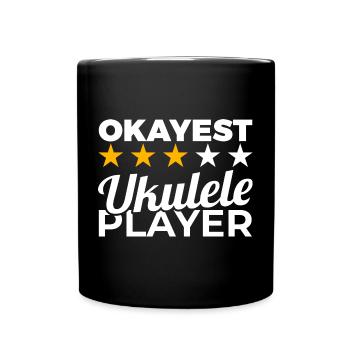 Okayest Ukulele Player - Tasse einfarbig - Schwarz - Vorne