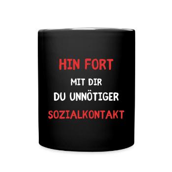 unnötiger Sozialkontakt - Geh mir aus dem Weg - Tasse einfarbig - Schwarz - Vorne