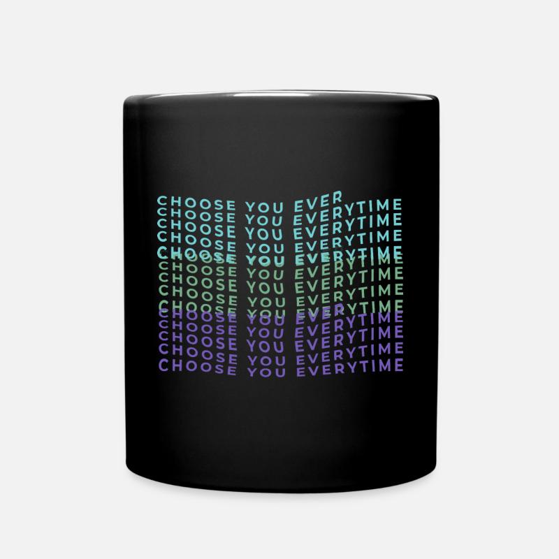 Choisissez votre amour de soi à chaque fois - Mug uni - noir