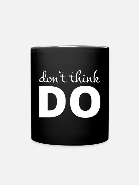 Don't think, act - Full Colour Mug - black