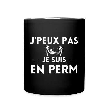 J'peux pas je suis en perm - Mug uni - noir - Devant