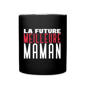 La future meilleure maman - Mug uni - noir - Devant