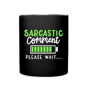 sarkastisch lustig Sarkasmus - Tasse einfarbig - Schwarz - Vorne