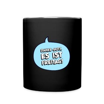Danke Gott. Es ist Freitag! - Tasse einfarbig - Schwarz - Vorne