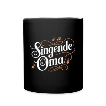 Singende Oma - unsere Oma Großmutter singt gerne. - Tasse einfarbig - Schwarz - Vorne