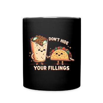Verstecke nicht Gefühle Taco Burrito Geschenk - Tasse einfarbig - Schwarz - Vorne