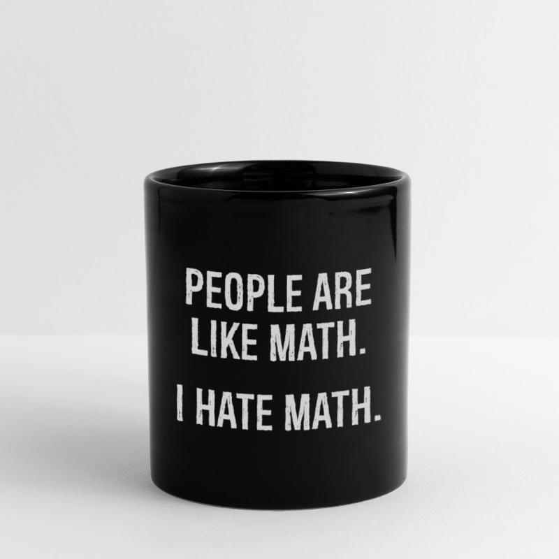 people are like math I hate math Full Colour Mug