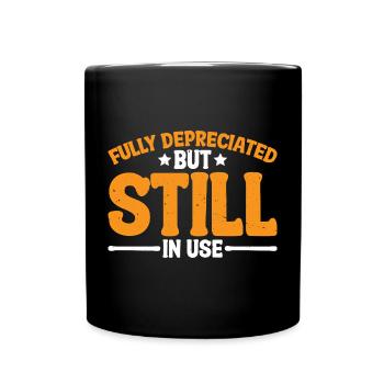 Fully Depreciated But Still In Use 39 - Tasse einfarbig - Schwarz - Vorne