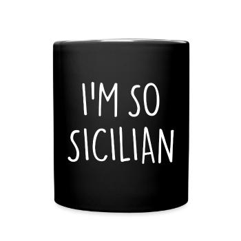 I'M SO SICILIAN Sizilianer Sizilien - Tasse einfarbig - Schwarz - Vorne