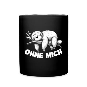 Süßes schläfriges Faultier ohne mich - Tasse einfarbig - Schwarz - Vorne