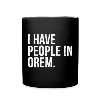 I have people in orem - Full Colour Mug - black - Front