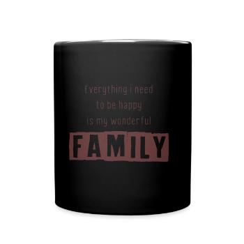 All I need is my FAMILY - Full Colour Mug - black - Front