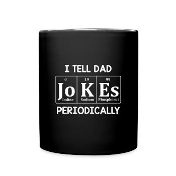 I Tell Dad Jokes Periodically - Full Colour Mug - black - Front