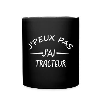 J'peux pas j'ai tracteur - Je peux pas j'ai tracte - Mug uni - noir - Devant