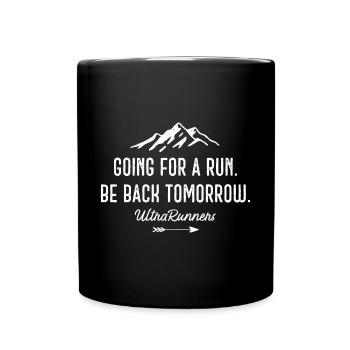 Aller courir. Soyez de retour demain. Ultra Runners - Mug uni - noir - Devant