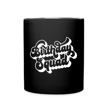 Birthday Squad Matching Group Cadeau de fête d’anniversaire - Mug uni - noir - Devant