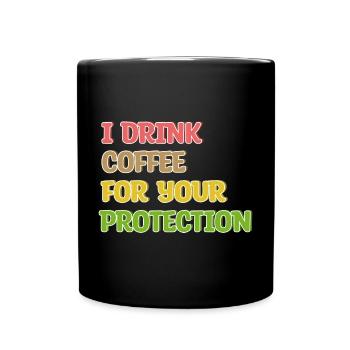 Coffee Drinking Statement Coffee Drinker Humorous - Full Colour Mug - black - Front