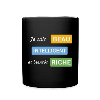 Je suis beau, intelligent et bientôt riche - Mug uni - noir - Devant