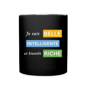 Je suis belle, intelligente et bientôt riche - Mug uni - noir - Devant