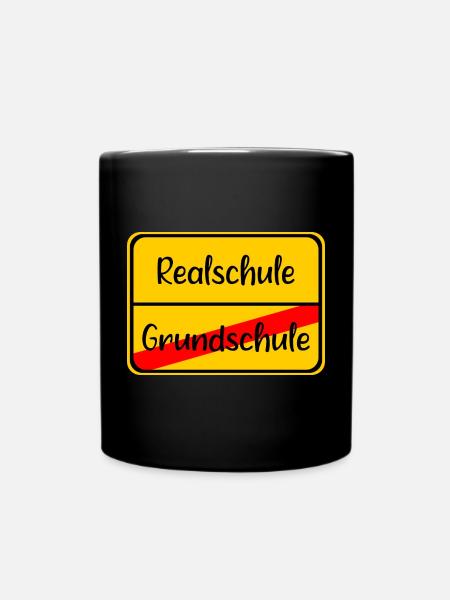 Realschule Grundschule Schule Schild Übergang - Tasse einfarbig - Schwarz