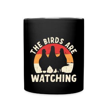 Birds Are Watching - Full Colour Mug - black - Front