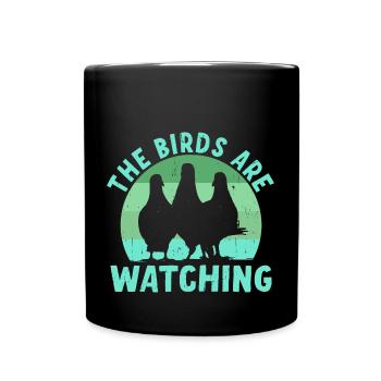 Birds Are Watching - Full Colour Mug - black - Front