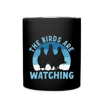 Birds Are Watching - Full Colour Mug - black - Front