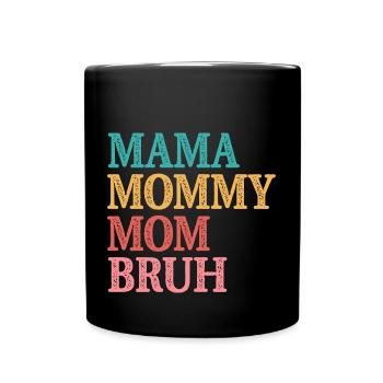Maman Maman Maman Bruh - Mug uni - noir - Devant