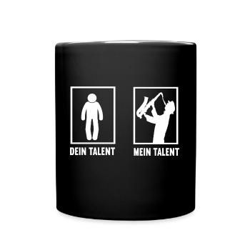 Dein Talent Mein Talent Saxophone Saxophonspieler - Tasse einfarbig - Schwarz - Vorne