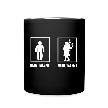 Dein Talent Mein Talent Dudelsack Dudelsackspieler - Tasse einfarbig - Schwarz - Vorne