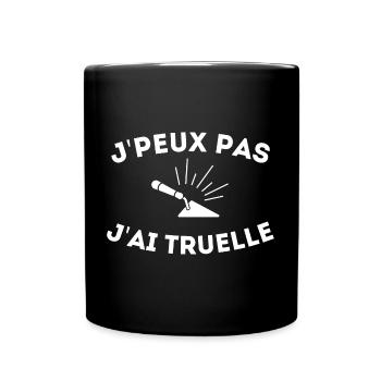 Maçonnerie Je peux Pas j'ai Truelle Cadeau Maçon - Mug uni - noir - Devant