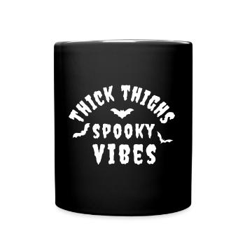 dicke Oberschenkel gruselige Vibes - Tasse einfarbig - Schwarz - Vorne