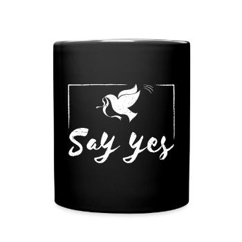 Say yes to peace | Friedenstaube - Tasse einfarbig - Schwarz - Vorne