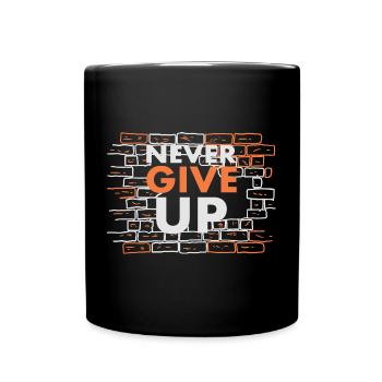 Never give up - Full Colour Mug - black - Front