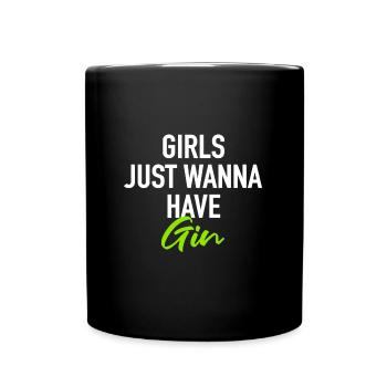 Les filles veulent juste avoir du Gin - Mug uni - noir - Devant