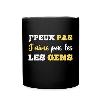 J'peux pas j' aime pas les gens humour cadeau - Mug uni - noir - Devant