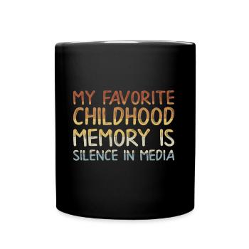 Mon meilleur souvenir d’enfance : le silence des médias - Mug uni - noir - Devant