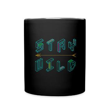 Stay wild in 3D, ein cooles Statement - Tasse einfarbig - Schwarz - Vorne